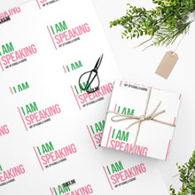 Load image into Gallery viewer, I AM SPEAKING Wrapping Paper
