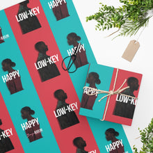 Load image into Gallery viewer, Low-Key Happy Wrapping Paper