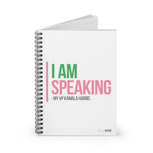 Load image into Gallery viewer, I AM SPEAKING Spiral Notebook - Ruled Line