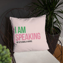 Load image into Gallery viewer, I Am Speaking Pillow