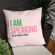 Load image into Gallery viewer, I Am Speaking Pillow