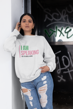 Load image into Gallery viewer, I AM SPEAKING Sweatshirt