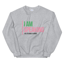 Load image into Gallery viewer, I AM SPEAKING Sweatshirt