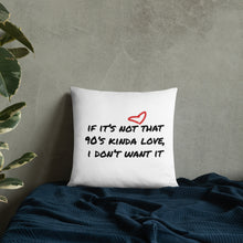 Load image into Gallery viewer, 90&#39;s Kinda Love| Martin &amp; Gina Pillow
