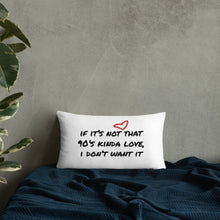 Load image into Gallery viewer, 90&#39;s Kinda Love| Love Jones Pillow
