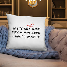 Load image into Gallery viewer, 90&#39;s Kinda Love| Love Jones Pillow
