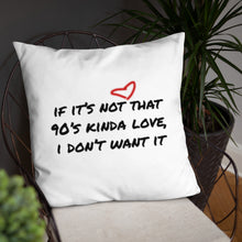 Load image into Gallery viewer, 90&#39;s Kinda Love| Love Jones Pillow
