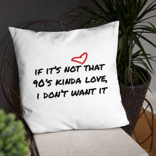 Load image into Gallery viewer, 90&#39;s Kinda Love| Love &amp; Basketball Pillow
