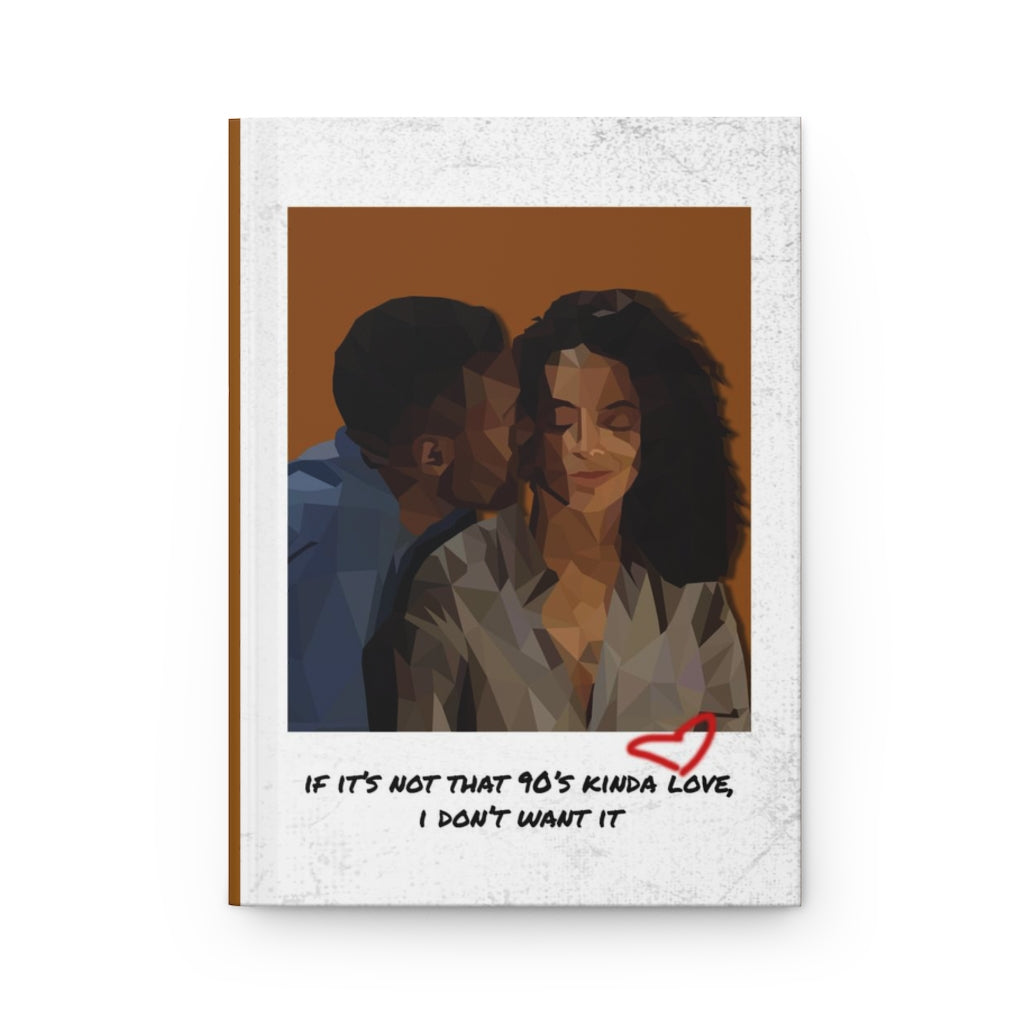 90's Kinda Love| Different World Hardcover Journal Matte