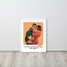 Load image into Gallery viewer, 90&#39;s Kinda Love| Martin &amp; Gina Framed poster
