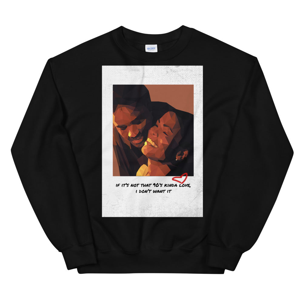 90's Kinda Love | Love Jones Unisex Unisex Sweatshirt